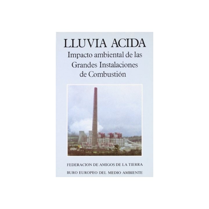 Lluvia ácida. Impacto Ambiental de Las Grandes Instalaciones de Combustión